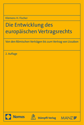 Die Entwicklung des europäischen Vertragsrechts von Fischer,  Klemens H