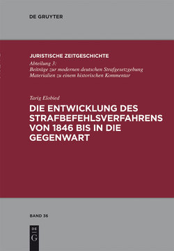 Die Entwicklung des Strafbefehlsverfahrens von 1846 bis in die Gegenwart von Elobied,  Tarig