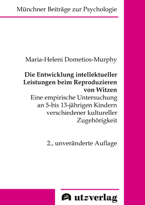 Die Entwicklung intellektueller Leistungen beim Reproduzieren von Witzen von Dometios-Murphy,  Maria-Heleni