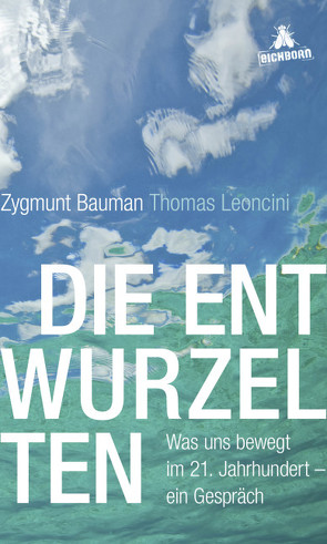 Die Entwurzelten von Bauman,  Zygmunt, Leoncini,  Thomas