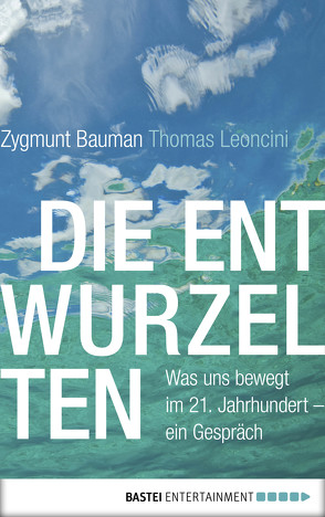 Die Entwurzelten von Bauman,  Zygmunt, Leoncini,  Thomas