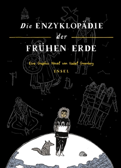 Die Enzyklopädie der Frühen Erde von Dittes,  Katharina, Greenberg,  Isabel