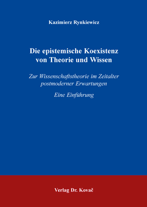 Die epistemische Koexistenz von Theorie und Wissen von Rynkiewicz,  Kazimierz