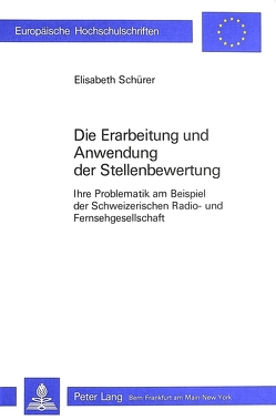 Die Erarbeitung und Anwendung der Stellenbewertung von Schürer,  Elisabeth