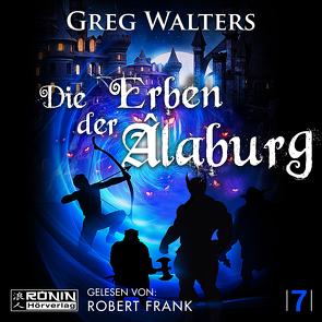 Die Erben der Âlaburg von Frank,  Robert, Walters,  Greg