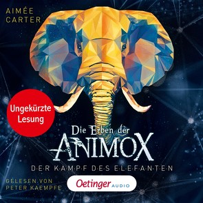 Die Erben der Animox 3. Der Kampf des Elefanten von Audio,  Superhearo, Carter,  Aimée, Kaempfe,  Peter, Marmon,  Uticha, Schneider,  Frauke