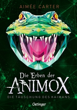 Die Erben der Animox 4. Der Verrat des Kaimans von Carter,  Aimée, Illinger,  Maren, Schneider,  Frauke