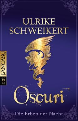 Die Erben der Nacht – Oscuri von Schweikert,  Ulrike