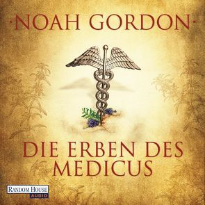 Die Erben des Medicus von Berr,  Klaus, Gordon,  Noah, Thalbach,  Anna