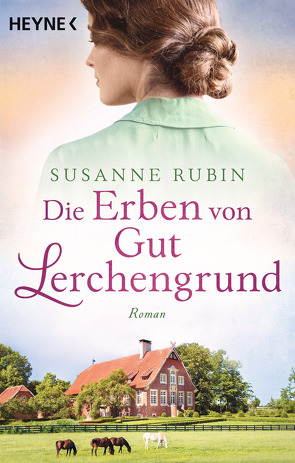 Die Erben von Gut Lerchengrund von Rubin,  Susanne