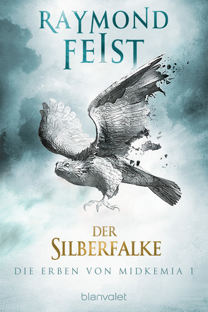 Die Erben von Midkemia 1 – Der Silberfalke von Feist,  Raymond, Winter,  Regina