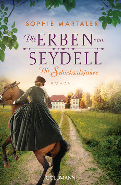 Die Erben von Seydell – Die Schicksalsjahre von Martaler,  Sophie