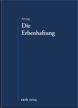 Die Erbenhaftung von Herzog,  Stephanie