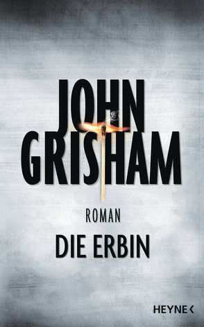 Die Erbin von Dorn-Ruhl,  Kristiana, Grisham,  John, Reiter,  Bea, Walsh-Araya,  Imke