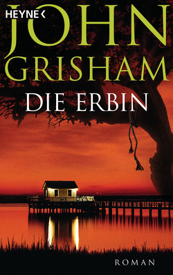 Die Erbin von Dorn-Ruhl,  Kristiana, Grisham,  John, Reiter,  Bea, Walsh-Araya,  Imke