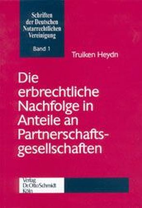 Die erbrechtliche Nachfolge in Anteile an Partnerschaftsgesellschaften von Heydn,  Truiken