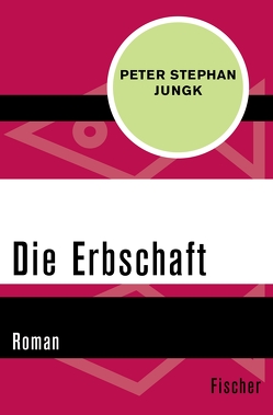 Die Erbschaft von Jungk,  Peter Stephan