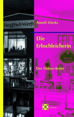 Die Erbschleicherin von Dierks,  Anneli