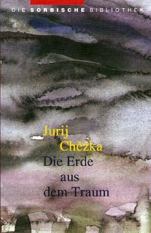 Die Erde aus dem Traum von Chezka,  Jurij, Lorenc,  Kito