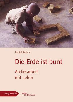 Die Erde ist bunt von Duchert,  Daniel