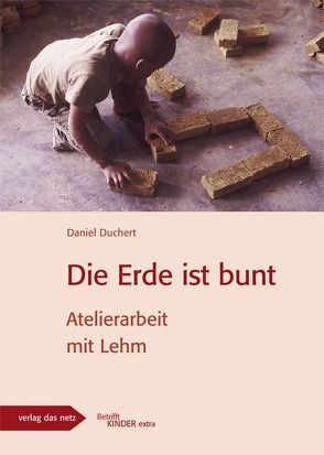 Die Erde ist bunt von Duchert,  Daniel