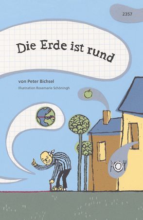 Die Erde ist rund von Bichsel,  Peter, Schöningh,  Rosemarie