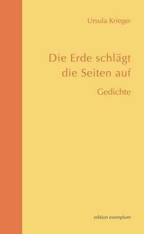Die Erde schlägt die Seiten auf von Krieger,  Ursula