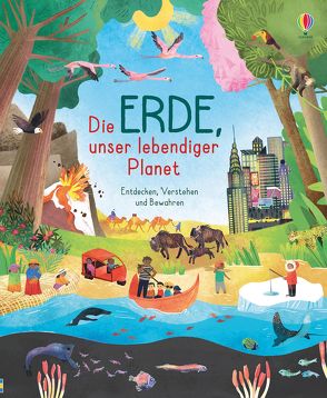 Die Erde, unser lebendiger Planet von Coleman,  Stephanie Fizer, Cullis,  Megan, Oldham,  Matthew