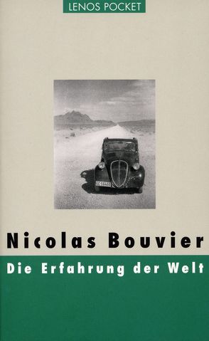 Die Erfahrung der Welt von Bouvier,  Nicolas, Fein,  Trude, Froidevaux,  Gérald, Perret,  Roger, Renschler,  Regula