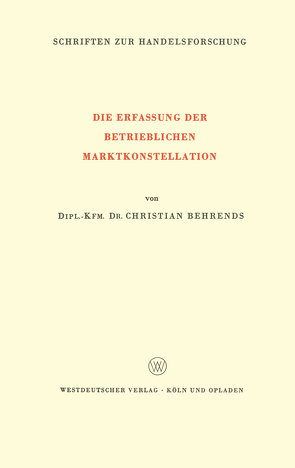 Die Erfassung der Betrieblichen Marktkonstellation von Behrends,  Christian