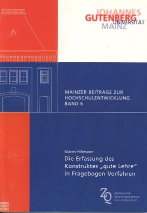 Die Erfassung des Konstrukts „gute Lehre“ in Fragebogen-Verfahren von Hiltmann,  Maren