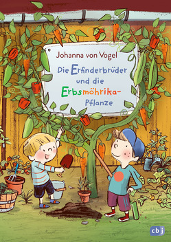 Die Erfinderbrüder und die Erbsmöhrika-Pflanze von Göhlich,  Susanne, Vogel,  Johanna von