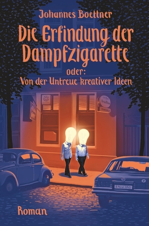 Die Erfindung der Dampfzigarette von Boettner,  Johannes