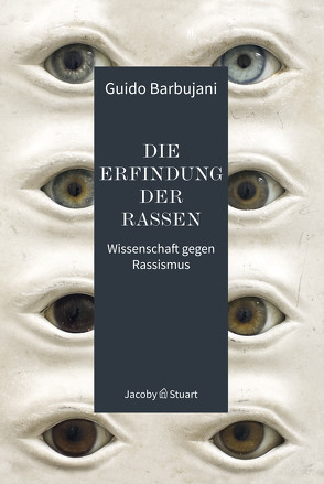 Die Erfindung der Rassen von Barbujani,  Guido