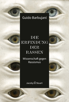 Die Erfindung der Rassen von Barbujani,  Guido