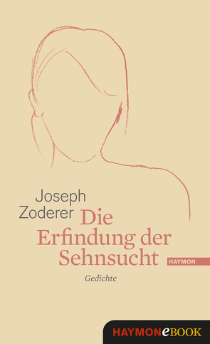 Die Erfindung der Sehnsucht von Zoderer,  Joseph