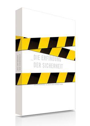 Die Erfindung der Sicherheit von Brauner,  Silvia, Rosik,  Katrin, Thissen,  Karin