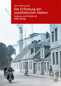 Die Erfindung der sozialistischen Nation von Palmowski,  Jan, Streng,  Marcel