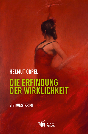 Die Erfindung der Wirklichkeit von Orpel,  Helmut