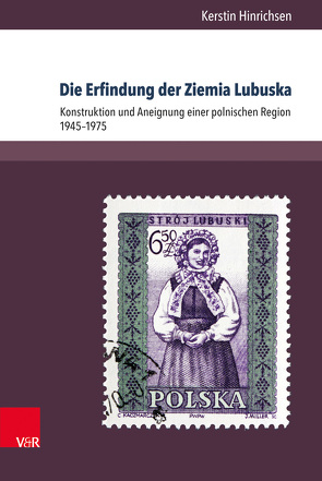 Die Erfindung der Ziemia Lubuska von Hinrichsen,  Kerstin