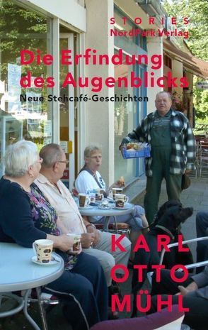 Die Erfindung des Augenblicks von Mühl,  Karl Otto