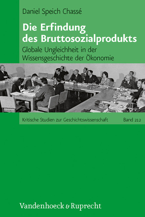 Die Erfindung des Bruttosozialprodukts von Speich Chassé,  Daniel