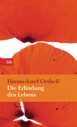 Die Erfindung des Lebens von Ortheil,  Hanns-Josef