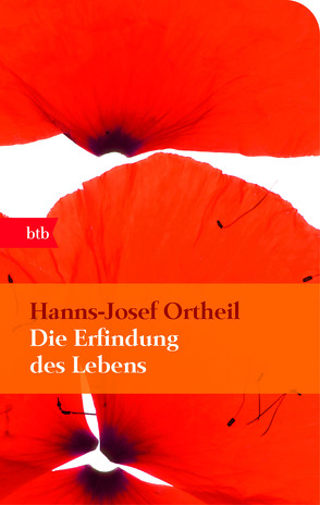 Die Erfindung des Lebens von Ortheil,  Hanns-Josef