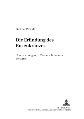 Die Erfindung des Rosenkranzes von Pravida,  Dietmar