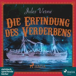 Die Erfindung des Verderbens von Chiriac,  Vlad, Verne,  Jules