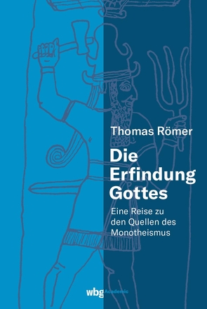 Die Erfindung Gottes von Jucknat,  Annette, Römer,  Thomas