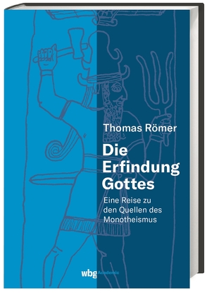 Die Erfindung Gottes von Jucknat,  Annette, Römer,  Thomas