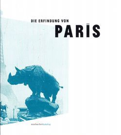 Die Erfindung von Paris von Brogi,  Susanna, Draesner,  Ulrike, Goldschmidt,  Arthur, Langer,  Freddy, Matz,  Wolfgang, Pries,  Christine, Strittmatter,  Ellen