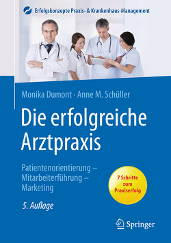 Die erfolgreiche Arztpraxis von Dumont,  Monika, Schüller,  Anne M